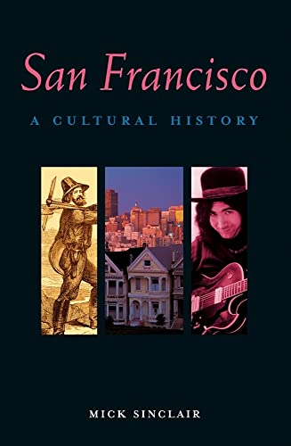 Beispielbild fr San Francisco: A Cultural History (Interlink Cultural Histories) zum Verkauf von WorldofBooks