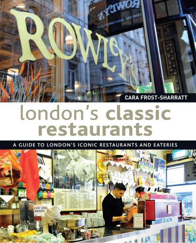 Stock image for London's Classic Restaurants : A Guide to London's Iconic Restaurants and Eateries for sale by Better World Books: West
