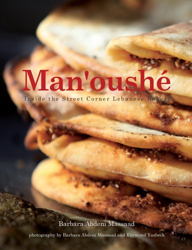 Stock image for Man'oushe: Inside the Street Corner Lebanese Bakery for sale by GF Books, Inc.