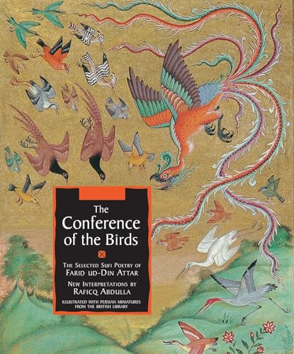 Stock image for The Conference of the Birds: The Selected Sufi Poetry of Farid Ud-Din Attar for sale by More Than Words