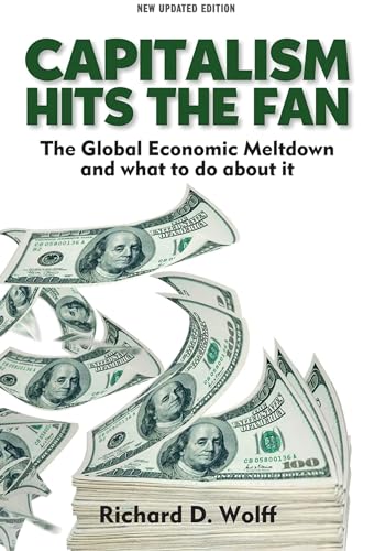 Imagen de archivo de Capitalism Hits the Fan: The Global Economic Meltdown and What to Do about It a la venta por ThriftBooks-Dallas