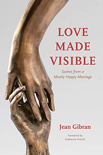 Stock image for Love Made Visible: Scenes from a Mostly Happy Marriage for sale by More Than Words