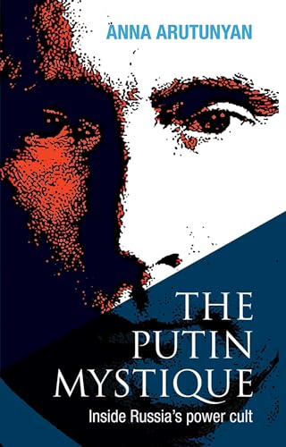 Stock image for The Putin Mystique: Inside Russia's Power Cult for sale by ThriftBooks-Dallas