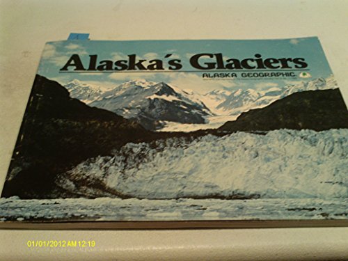 Stock image for Alaska's Glaciers for sale by Better World Books