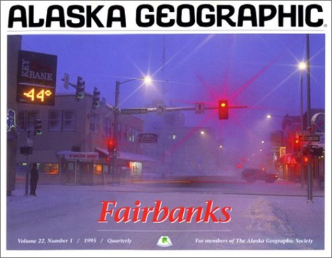 Stock image for Fairbanks (Alaska Geographic) for sale by Wonder Book