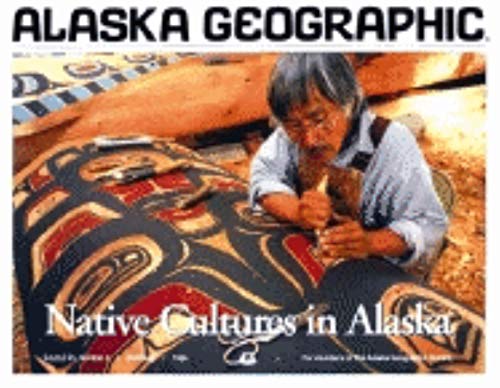 Stock image for Native Cultures in Alaska (Alaska Geographic) for sale by Wonder Book