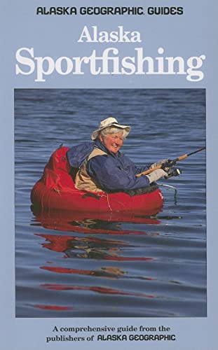 Stock image for Alaska Sportfishing (Alaska Geographic Guides) for sale by Ergodebooks