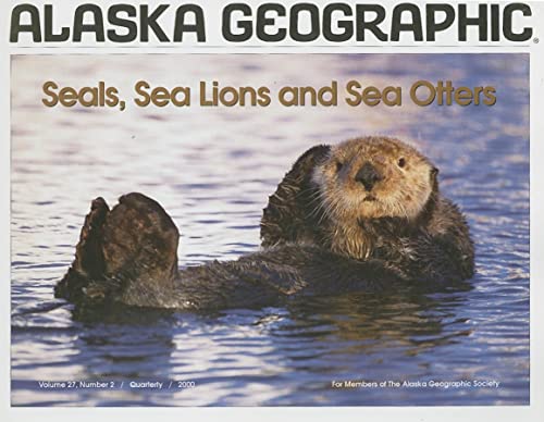 9781566610520: Seals, Sea Lions and Sea Otters (Alaska Geographic)