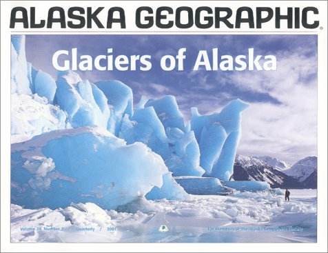 Stock image for Glaciers of Alaska (Alaska Geographic) for sale by Wonder Book