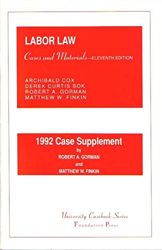 Labor Law, 1992 Supplement (9781566620215) by Gorman, Robert A.