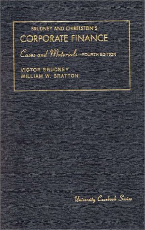 Brudney and Chirelstein's Cases and Materials on Corporate Finance (University Casebook) (9781566620598) by Brudney, Victor; Bratton, William W.