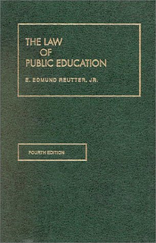 Stock image for Reutter's The Law of Public Education, 4th (American Casebook Series?) (University Casebook Series) for sale by SecondSale