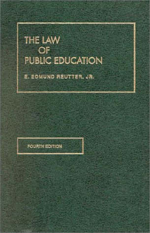 Stock image for Reutter's The Law of Public Education, 4th (American Casebook SeriesÂ®) for sale by Discover Books