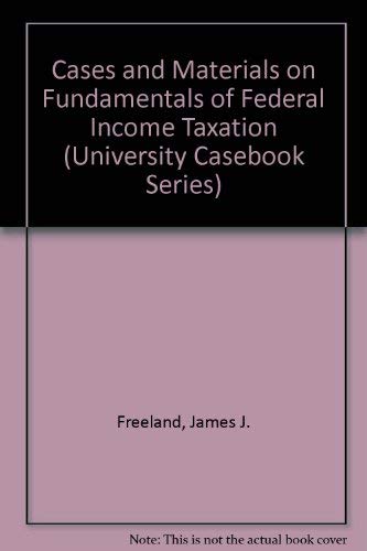 Stock image for Cases and Materials on Fundamentals of Federal Income Taxation (University Casebook Series) for sale by HPB-Red