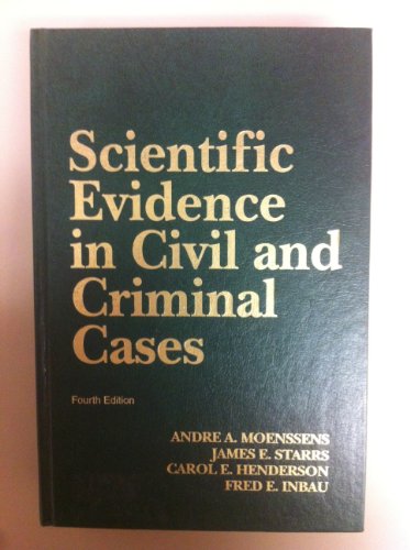 Scientific Evidence in Civil and Criminal Cases (9781566622332) by Moenssens, Andre A.; Starrs, James E.