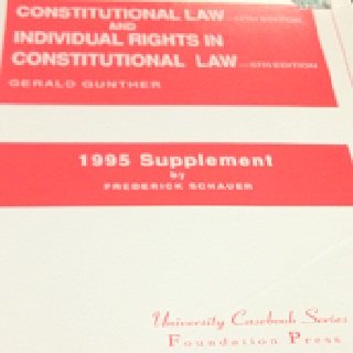 1995 Supplement Constitutional Law Individual Rights in Constitutional Law (University Casebook) (9781566622929) by Gunther, Gerald