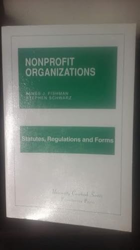 Stock image for Nonprofit Organizations: Statutes, Regulations and Forms for sale by Wonder Book