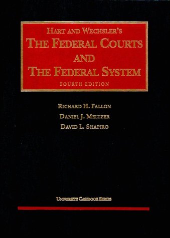Imagen de archivo de Hart and Wechsler's the Federal Courts and the Federal System a la venta por Better World Books