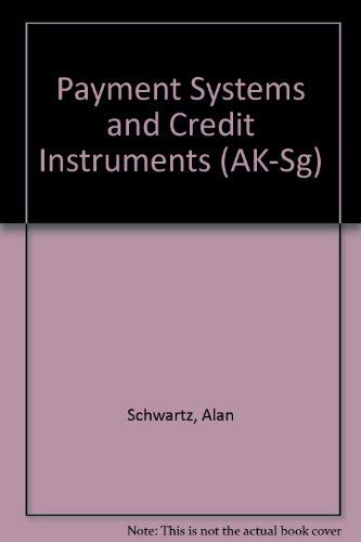 Payment Systems and Credit Instruments (University Casebook Series) (9781566623452) by Gillette, Clayton P.; Schwartz, Alan; Scott, Robert E.