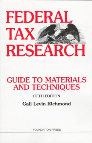 Stock image for Federal Tax Research Guide to Materials and Techniques: Guide to Materials and Techniques (University Textbook Series) for sale by Ergodebooks