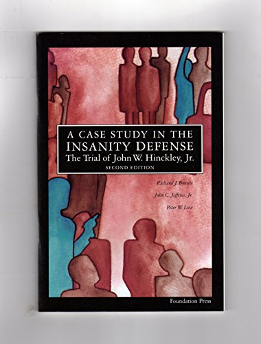 Imagen de archivo de Bonnie, Low and Jeffries' the Trial of John W. Hinckley, JR.: A Case Study in the Insanity Defense, 2D a la venta por ThriftBooks-Dallas