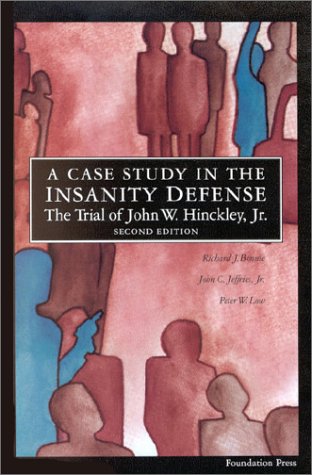 Stock image for A Case Study in the Insanity Defense, The Trial of John W. Hinckley, Jr. for sale by Ergodebooks