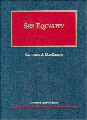 Stock image for Sex Equality (University Casebook Series) for sale by Irish Booksellers