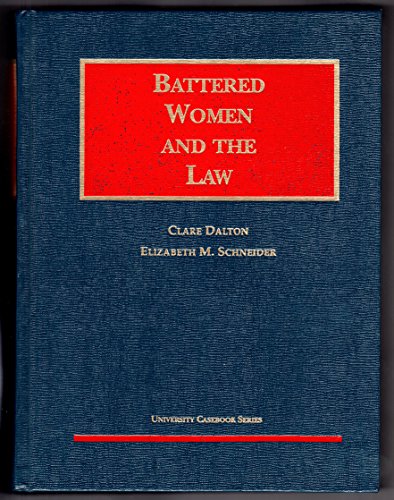 Stock image for Battered Women and the Law (University Casebook Series) for sale by Ergodebooks