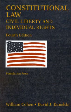 Beispielbild fr Constitutional Law: Civil Liberty and Individual Rights (University Casebook Series) zum Verkauf von Wonder Book