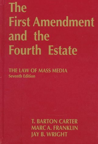 Imagen de archivo de The First Amendment and the Fourth Estate: The Law of Mass Media a la venta por ThriftBooks-Dallas