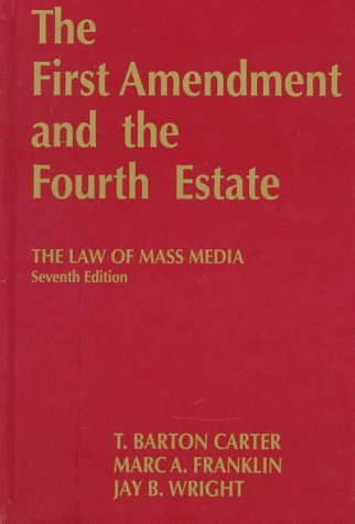 Stock image for The First Amendment and the Fourth Estate: The Law of Mass Media for sale by ThriftBooks-Dallas