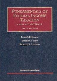 Fundamentals of Federal Income Taxation: Cases and Materials (University Casebook Series) (9781566625999) by Freeland, James J