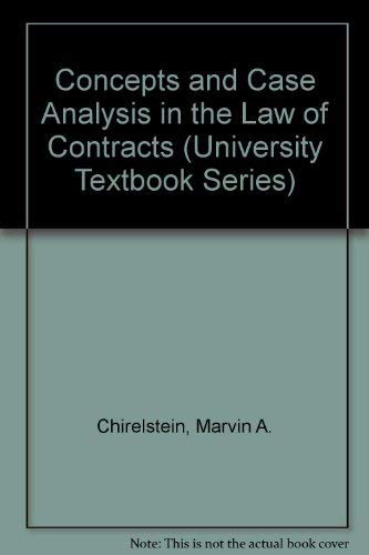 Beispielbild fr Concepts and Case Analysis in the Law of Contracts (University Textbook Series) zum Verkauf von Wonder Book