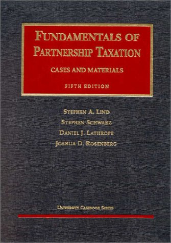 Imagen de archivo de Fundamentals of Partnership Taxation: Cases and Materials (University Casebook Series) a la venta por HPB-Red