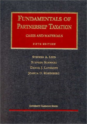 9781566626156: Fundamentals of Partnership Taxation: Cases and Materials (University Casebook Series)