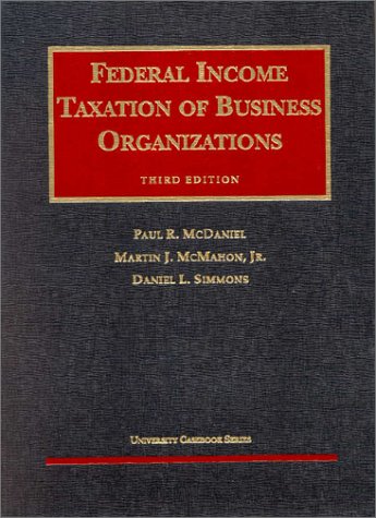 9781566627764: Federal Income Taxation of Business Organizations (University Casebook Series)