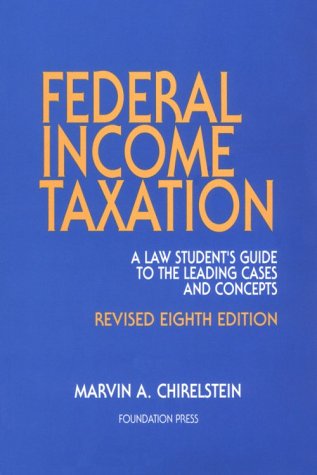 Beispielbild fr Federal Income Taxation : A Law Students Guide to the Leading Cases and Concepts zum Verkauf von Better World Books