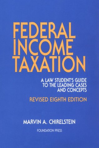 Stock image for Federal Income Taxation - A Law Students Guide to the Leading Cases and Concepts, Eighth Edition (University Textbook Series) for sale by SecondSale