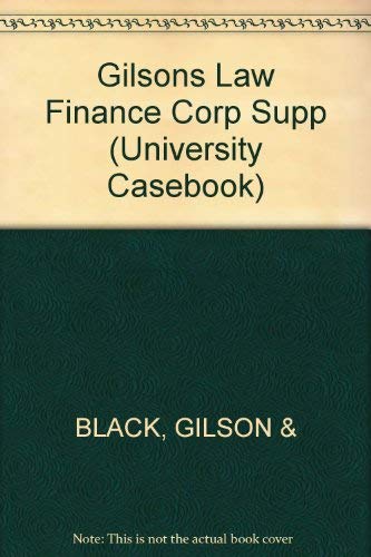 Law & Finance of Corporate Acquisitions (University Casebook) (9781566628785) by Gilson, Ronald J.; Black, Bernard S.