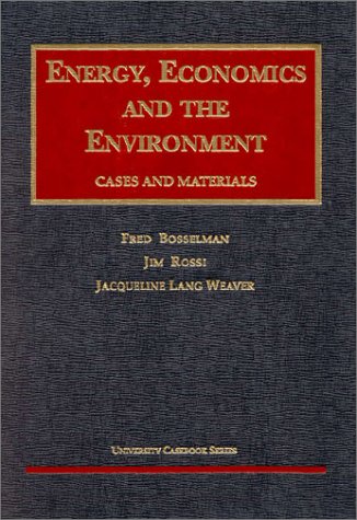 Imagen de archivo de Energy, Economics and the Environment: Cases and Materials (University Casebook) a la venta por The Book Spot