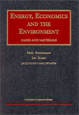 Stock image for Energy, Economics and the Environment: Cases and Materials (University Casebook) for sale by The Book Spot