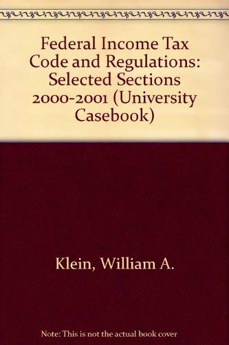 Stock image for Federal Income Tax Code and Regulations: Selected Sections 2000-2001 (University Casebook) for sale by Mispah books