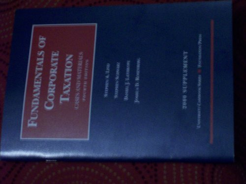 Cases and Materials on Fundamentals of Corporate Taxation 2000 (University Casebook) (9781566629218) by Lind, Stephen A.; Schwarz; Lathrope; Rosenberg