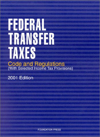 Federal Transfer Taxes (Statutory Supplement) (9781566629287) by [???]