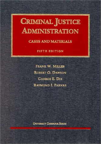 Beispielbild fr Cases and Materials on Criminal Justice Administration (University Casebook Series) zum Verkauf von HPB-Red