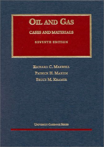 Oil & Gas: Cases & Materials (University Casebook)