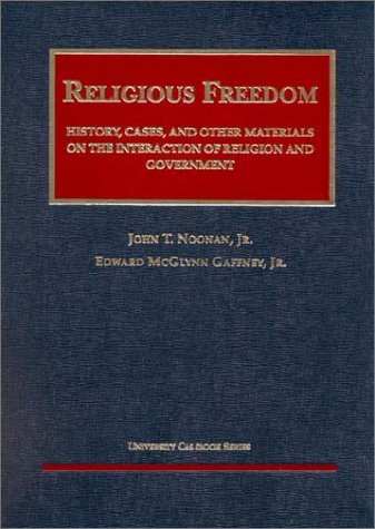 Stock image for Religious Freedom: History, Cases, and Other Materials on the Interaction of Religion and Government (University Casebook Series) for sale by Seattle Goodwill
