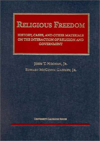 9781566629621: Religious Freedom: History, Cases, and Other Materials on the Interaction of Religion and Government (University Casebook Series)