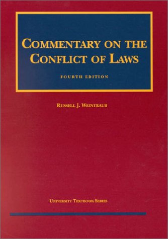 Commentary On The Conflict of Law (University Textbook Series) (9781566629744) by Weintraub, Russell J.