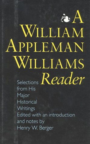 9781566630085: A William Appleman Williams Reader: Selections from His Major Historical Writings
